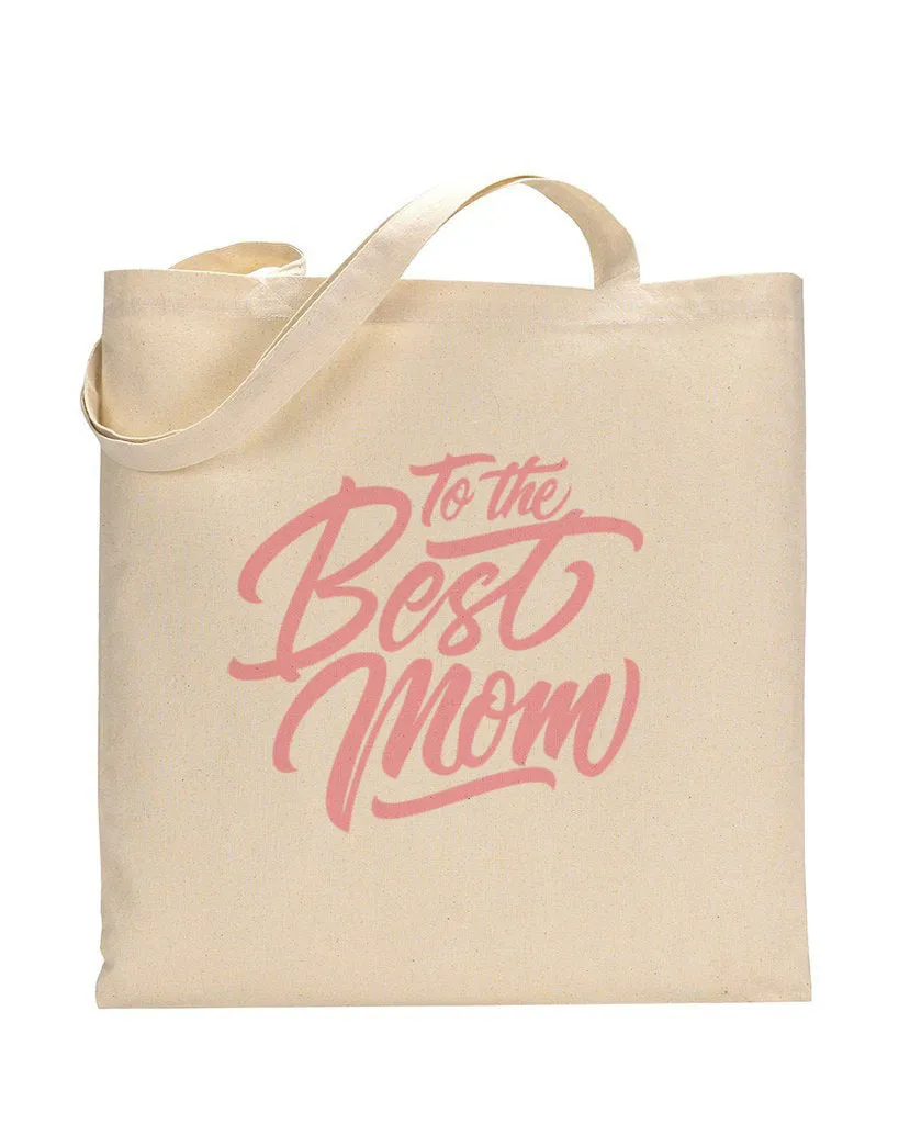 To The Best Mom Customizable Tote Bag - Mother's Tote Bags